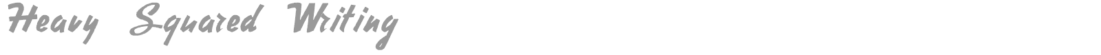 Heavy Squared Writing font preview
